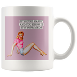 If You're Happy White Mug
