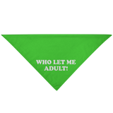 Who Let Me Pet Bandana