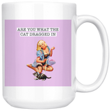 Are You What The Cat Dragged In White Mug