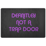 Definitley Not A Trap Door Doormat