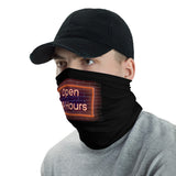 Im Always Available Neck gaiter