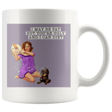 I May Be Fat White Mug