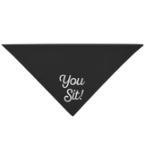 You Sit Pet Bandana