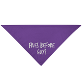 Fries Before Guys Pet Bandana