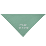 Relax I'm Fixed Pet Bandana