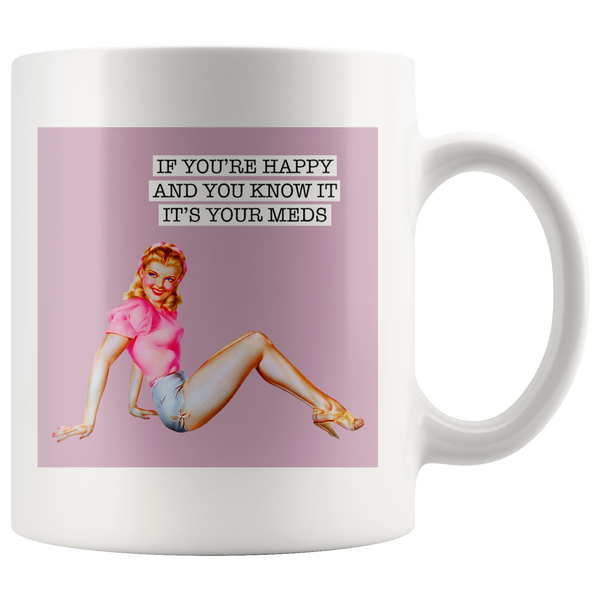 If You're Happy White Mug