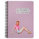 If Your Happy Spiralbound Notebook