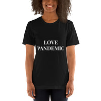 Love Pandemic Short-Sleeve Unisex T-Shirt