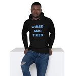 Wired And Tired Unisex Hoodie