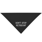 Don't Stop Pet Bandana